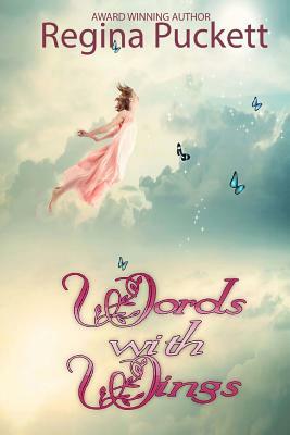 Words with Wings by Regina Puckett