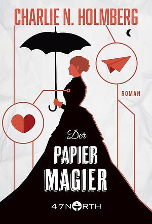 Der Papiermagier by Charlie N. Holmberg