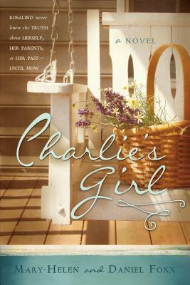 Charlie's Girl by Mary-Helen Foxx, Daniel Foxx