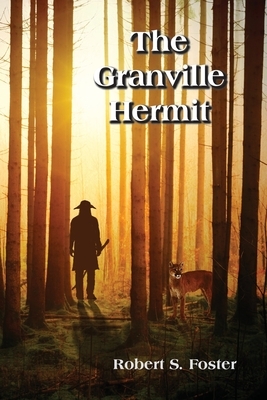 The Granville Hermit by Robert Foster