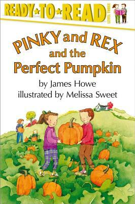 Pinky and Rex and the Perfect Pumpkin by James Howe