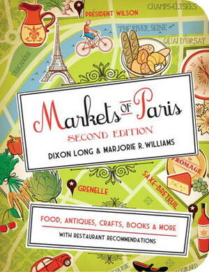 Markets of Paris by Dixon Long, Ruthanne Long