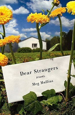 Dear Strangers by Meg Mullins