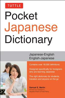 Tuttle Pocket Japanese Dictionary: Japanese-English English-Japanese Completely Revised and Updated Second Edition by Samuel E. Martin