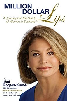 Million Dollar Lips: A Journey into the Hearts of Women and Business by Anthony Robbins, Joni Rogers