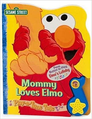 Mommy Loves Elmo: Play-a-Tune Tale by Publications International Ltd, Michael P. Fertig