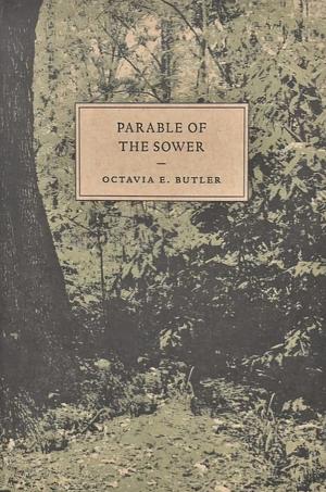 Parable of the Sower by Octavia E. Butler