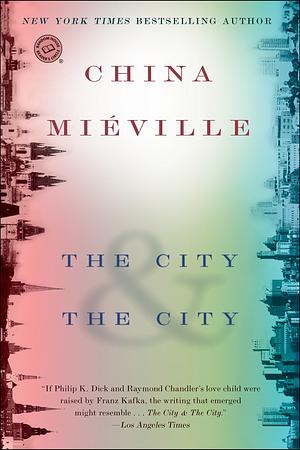 The City and The City by China Miéville