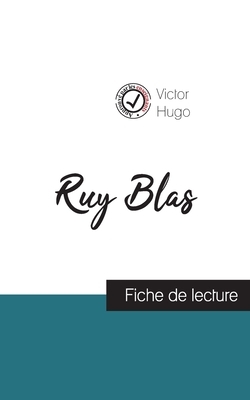 Ruy Blas de Victor Hugo (fiche de lecture et analyse complète de l'oeuvre) by Victor Hugo