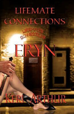 Lifemate Connections: Eryn by Keri Arthur