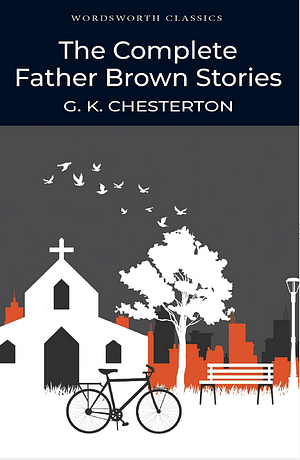 The Complete Father Brown Mysteries Collection by G.K. Chesterton