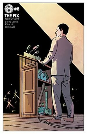 The Fix #8 by Ryan Hill, Steve Lieber, Nick Spencer