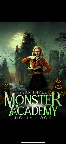 Monster Academy: Year Three by Holly Hook