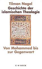 Geschichte der islamischen Theologie: Von Mohammed bis zur Gegenwart by Tilman Nagel