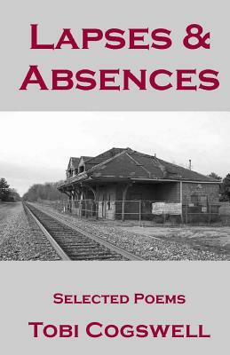 Lapses & Absences by Tobi Cogswell