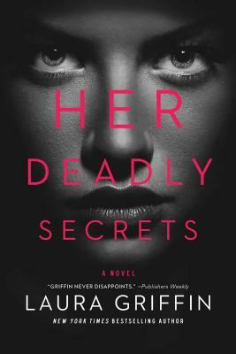 Her Deadly Secrets by Laura Griffin