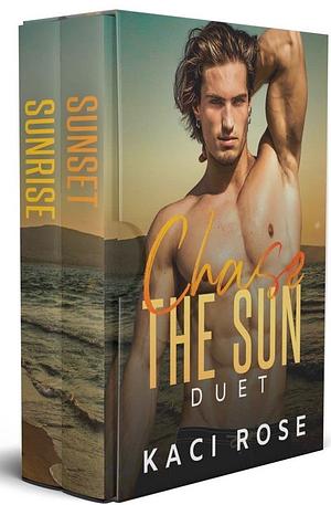 Chase The Sun Duet by Kaci Rose