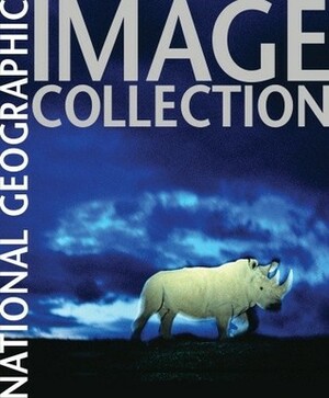 National Geographic Image Collection by Maura Mulvihill, Michelle Anne Delaney, National Geographic