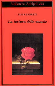 La tortura delle mosche by Elias Canetti, Renata Colorni