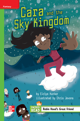 Reading Wonders Leveled Reader Cara and the Sky Kingdom: Beyond Unit 3 Week 1 Grade 4 by 