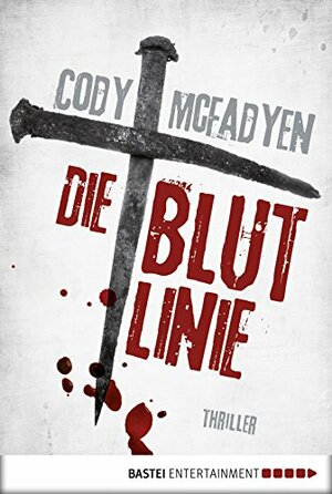 Die Blutlinie by Cody McFadyen