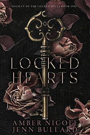 Locked Hearts by Amber Nicole, Jenn Bullard