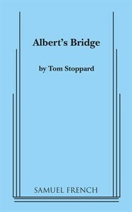 Albert's Bridge by Tom Stoppard