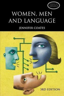 Women, Men and Language: A Sociolinguistic Account of Gender Differences in Language by Jennifer Coates