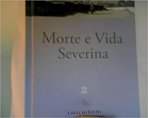 Morte e vida severina e outros poemas em voz alta by João Cabral de Melo Neto