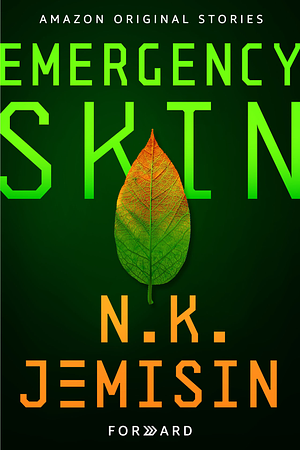 Emergency Skin by N.K. Jemisin