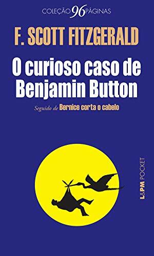 O curioso caso de Benjamin Button by Rodrigo Breunig, F. Scott Fitzgerald, Cássia Zanon