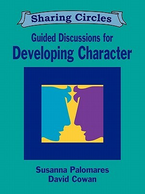 Guided Discussions for Developing Character by David Cowan, Susanna Palomares