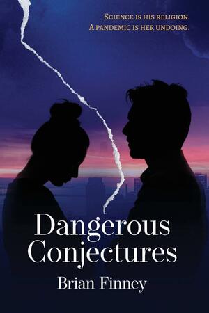 Dangerous Conjectures by Brian Finney, Brian Finney