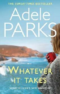Whatever It Takes by Adele Parks