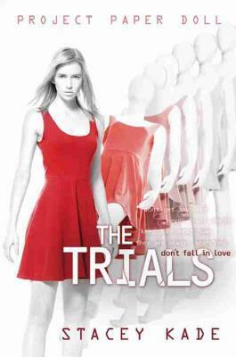 The Trials by Stacey Kade