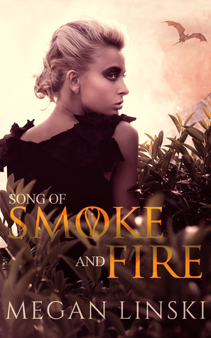 Song of Smoke and Fire by Megan Linski