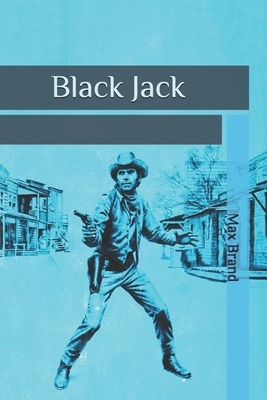 Black Jack by Max Brand