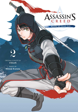 Assassin's Creed: Blade of Shao Jun, Vol. 2, Volume 2 by Minoji Kurata