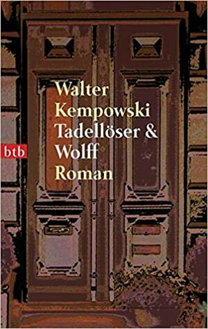 Tadellöser & Wolff by Walter Kempowski