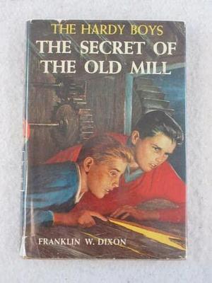 THE SECRET OF THE OLD MILL by Franklin W. Dixon