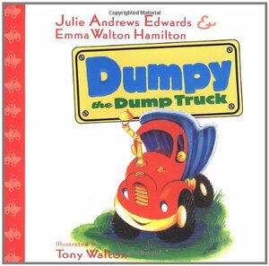 Dumpy the Dumptruck by Julie Andrews Edwards