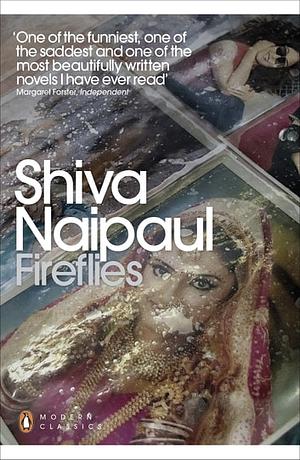 Fireflies by Shiva Naipaul
