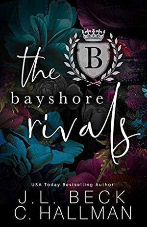 The Bayshore Rivals: The Entire Series by J.L. Beck, C. Hallman