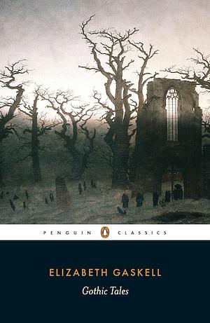 Gothic Tales by Laura Kranzler, Elizabeth Gaskell