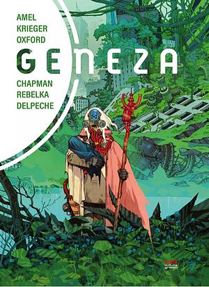 Geneza by Patricio Delpeche, Jakub Rebelka, Clay McLeod Chapman