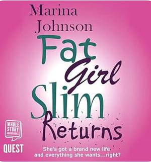 Fat Girl Slim Returns by Marina Johnson