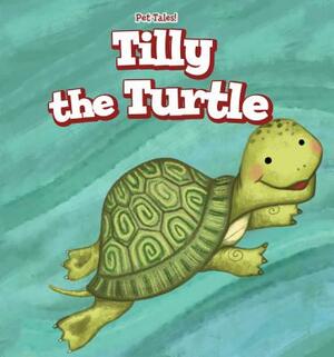 Tilly the Turtle by Jackie Heckt