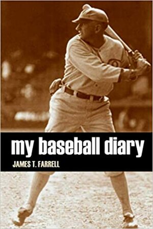 My Baseball Diary by James T. Farrell