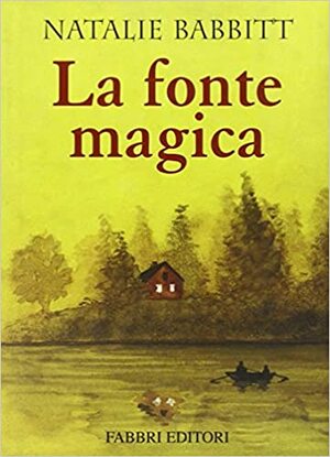 La fonte magica by Natalie Babbitt