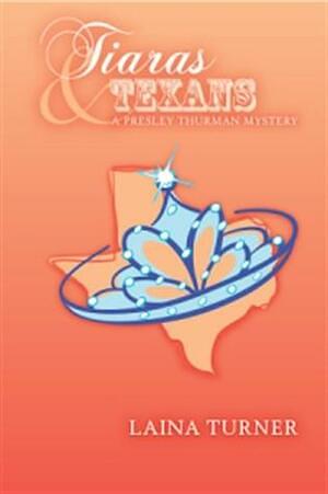 Tiaras & Texans by Laina Turner